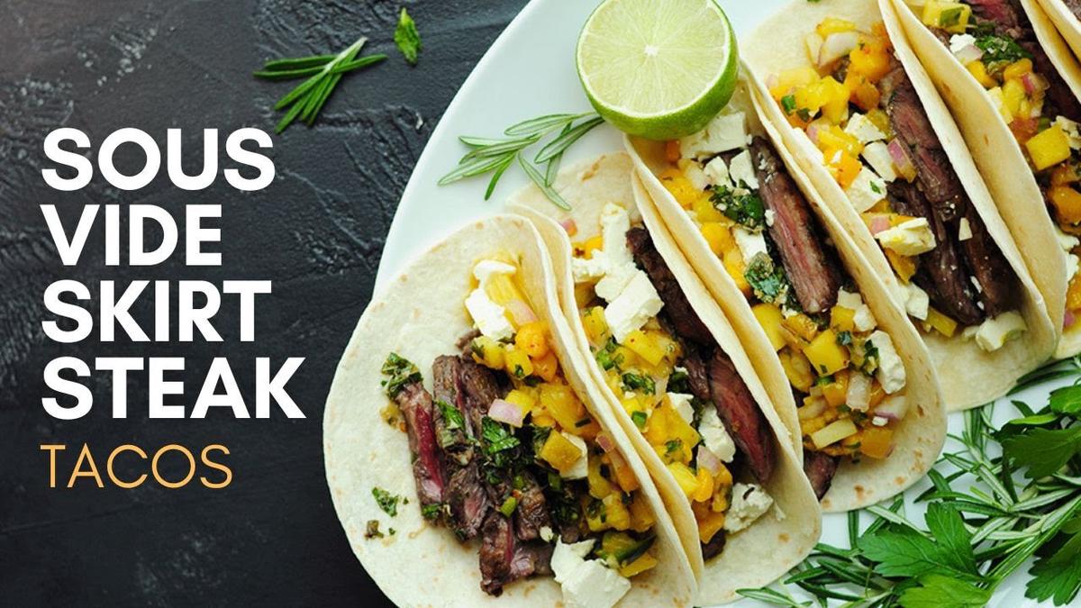 'Video thumbnail for Sous Vide Skirt Steak (Tacos)'