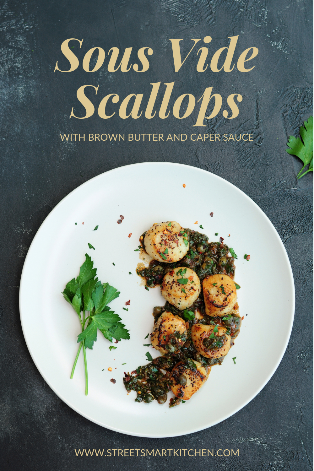Perfectly tender and tasty sous vide scallops enhanced with brown butter, capers, lemon, and fresh parsley along with their own juice. Serve as a main course or an appetizer. 